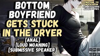 Your Bottom Boyfriend Gets Stuck In The Dryer - Hunk Groaning Audio