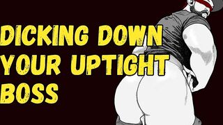 [Audio] Dicking Down Your Uptight Boss