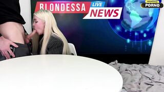 Blondessa works in television, even here this babe can bang!