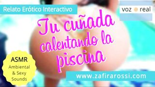 Tu Cuñada Argentina Se Quita La Calentura Un Dia De Calor - Relato Erótico Interactivo [ASMR Sounds]