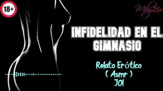 Infidelidad en el gimnasio - Relato Erótico - ( ASMR ) - Voz y gemidos reales