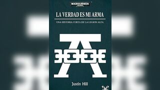 La verdad es mi arma, una historia corta de la Legión Alpha Warhammer 40K