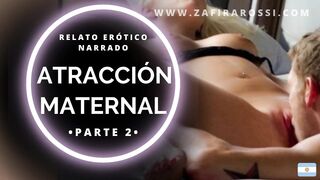 Narración - PREVIEW - Atracción Maternal Parte two - Voz Real Hawt Argentina ASMR - Audio Solely