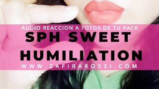 [FULL FEMINIZACION] AUDIO REACCIÓN A PICS DE TU PACK - SPH - ENJOYABLE HUMILIATION WITH ZAFIRA ROSSI