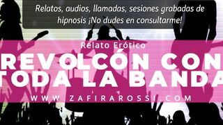 RELATO EROTICO [SEXY ASMR] REVOLCÓN CON TODA LA BANDA - VOZ FEMENINA ARGENTINA