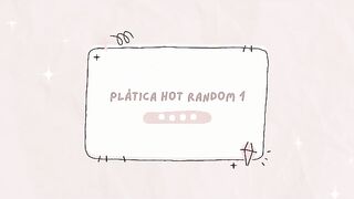 Platica Hawt Random 1 (solo audio)
