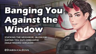 Taking U Crammed Against the Window and Cumming Hard in Your Snatch - (Boy Audio Role Play) - A Dream Story For Sweethearts