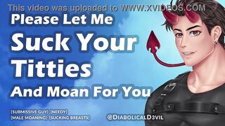 I Love Sucking Your Breasts and Groaning for Your Ears to Hear, This Feels So Fine Suckling Your Melons and Groaning Like a Resigned Dude -- MSub Tit Sucking and Groaning -- Diabolical D3vil
