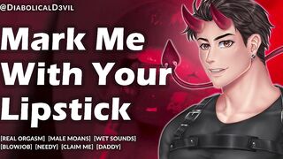 Mark Me With Your Lipstick and Hear Me Groan for U During the time that U Suck This Large Hard Knob -- Erotic Audio for Chicks