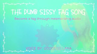 The Dumb Sissy Fag Song
