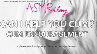 EroticAudio - Can I Aid U Cum? Cum Encouragement ASMR
