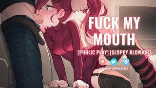 AUDIO PORN - Begging For Your Cum In My Throat [Public Play] [Fellatio] [Throatpie]