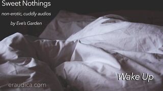 Lovely Nothings 8 -Wake Up (Private, gender netural, cuddly, SFW, comforting audio by Eve's Garden)