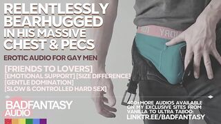 [M4M] Relentlessly Bearhugged & Smothered In His Huge Chest and Pecs [Gentle Slavemaster Bottom Speaker] [Homo ASMR Roleplay] [Size Difference] [Comfort]