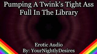 Twink Vigour-Bottom Is Your Library Anal Doxy (Erotic Audio for Dudes)