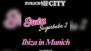 Swiss Sugarbabe two – Bad Sugardaddy – xxx-Podcast