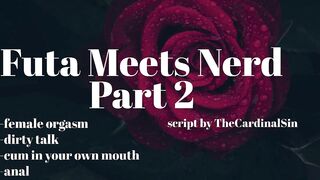 Futanari Meets Nerd Part two [Erotic Audio for Men][Filthy Mouth][Cum in Your Mouth]