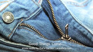 Worthy things come...erotic audio for smaller schlongs - positive erotic audio by Eve's Garden